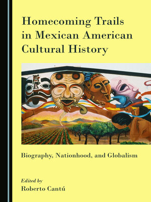 cover image of Homecoming Trails in Mexican American Cultural History